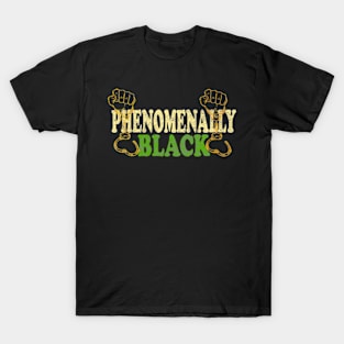 Phenomenally black T-Shirt